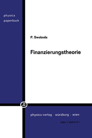 Finanzierungstheorie von Swoboda,  Peter