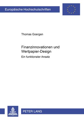 Finanzinnovationen und Wertpapier-Design von Goergen,  Thomas