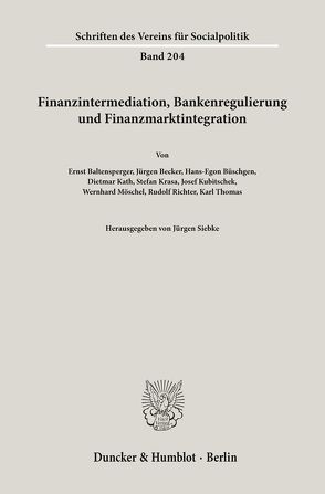 Finanzintermediation, Bankenregulierung und Finanzmarktintegration. von Siebke,  Jürgen