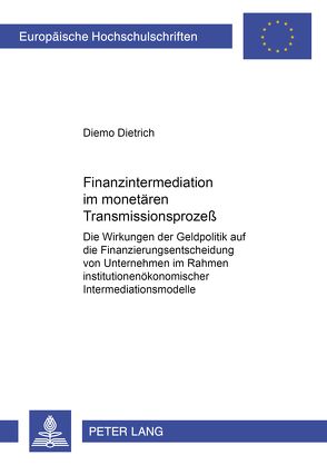 Finanzintermediation im monetären Transmissionsprozeß von Dietrich,  Diemo