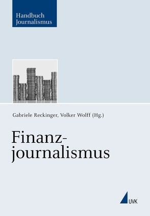 Finanzjournalismus von Reckinger,  Gabriele, Wolff,  Volker