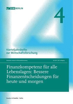 Finanzkompetenz für alle Lebenslagen: Bessere Finanzentscheidungen für heute und morgen. von Deutsches Institut für Wirtschaftsforschung