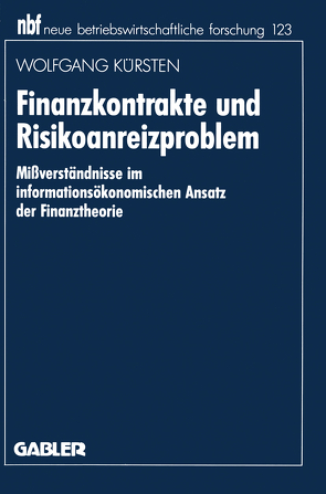 Finanzkontrakte und Risikoanreizproblem von Kürsten,  Wolfgang