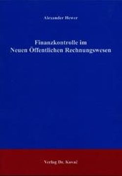 Finanzkontrolle im Neuen Öffentlichen Rechnungswesen von Hewer,  Alexander