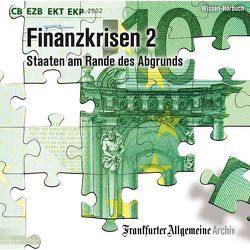 Finanzkrisen 2 von Egerton,  Sofia, Frankfurter Allgemeine Archiv, Kästle,  Markus, Pessler,  Olaf