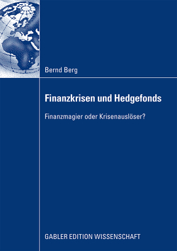 Finanzkrisen und Hedgefonds von Berg,  Bernd, Starbatty,  Prof. Dr. Joachim