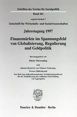 Finanzmärkte im Spannungsfeld von Globalisierung, Regulierung und Geldpolitik. Johann-Heinrich-von-Thünen-Vorlesung: von Duwendag,  Dieter