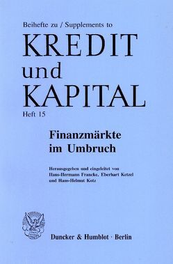Finanzmärkte im Umbruch. von Francke,  Hans-Hermann, Ketzel,  Eberhart, Kotz,  Hans-Helmut