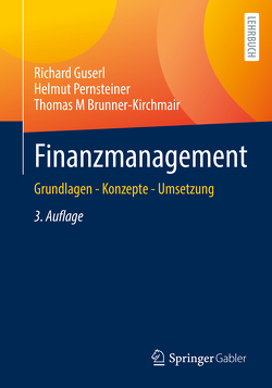 Finanzmanagement von Brunner-Kirchmair,  Thomas M., Guserl,  Richard, Pernsteiner,  Helmut