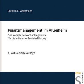 Finanzmanagement im Altenheim von Wagemann,  Barbara E.