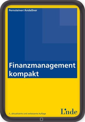 Finanzmanagement kompakt von Andessner,  Rene, Pernsteiner,  Helmut