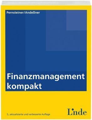 Finanzmanagement kompakt von Andessner,  Rene, Pernsteiner,  Helmut