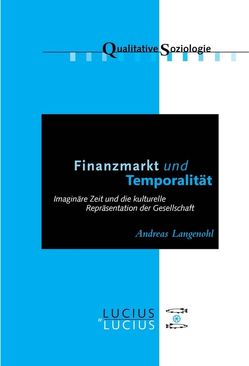 Finanzmarkt und Temporalität von Langenohl,  Andreas