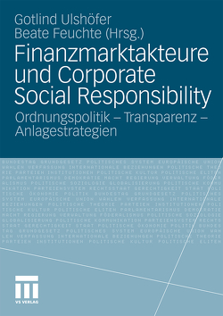 Finanzmarktakteure und Corporate Social Responsibility von Feuchte,  Beate, Ulshöfer,  Gotlind B.