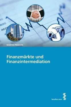 Finanzmärkte und Finanzintermediation von Predota,  Martin
