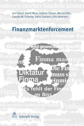 Finanzmarktenforcement von Ammann,  Fritz, Eymann,  Patric, Fritsche,  Claudia, Kähr,  Michel, Tanner,  Kathrin, Wyss,  David, Zulauf,  Urs