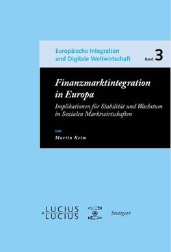 Finanzmarktintegration in Europa von Keim,  Martin