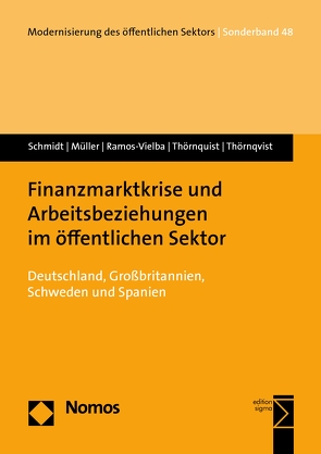 Finanzmarktkrise und Arbeitsbeziehungen im öffentlichen Sektor von Müller,  Andrea, Ramos-Vielba,  Irene, Schmidt,  Werner, Thörnquist,  Annette, Thörnqvist,  Christer