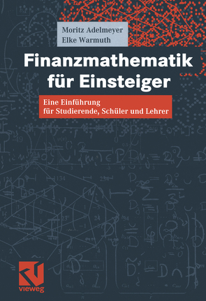 Finanzmathematik für Einsteiger von Adelmeyer,  Moritz, Warmuth,  Elke