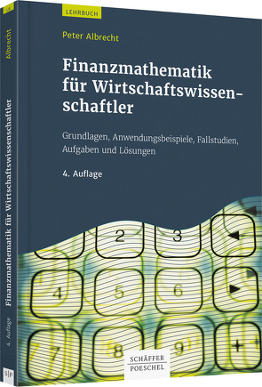 Finanzmathematik für Wirtschaftswissenschaftler von Albrecht,  Peter, Jensen,  Sören, Mayer,  Christoph, Roel,  Marcus, Schneider,  Patrick