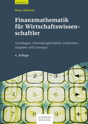 Finanzmathematik für Wirtschaftswissenschaftler von Albrecht,  Peter, Jensen,  Sören, Mayer,  Christoph, Roel,  Marcus, Schneider,  Patrick