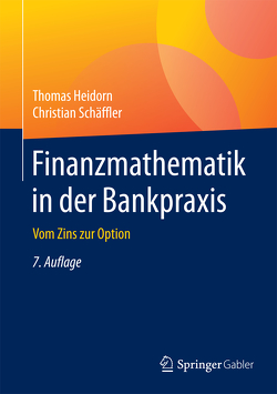 Finanzmathematik in der Bankpraxis von Heidorn,  Thomas, Schäffler,  Christian