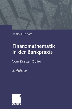 Finanzmathematik in der Bankpraxis von Heidorn,  Thomas