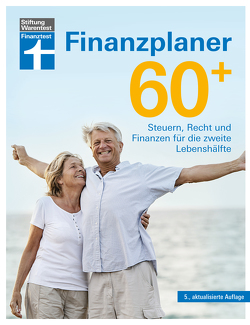 Finanzplaner 60 + – die Rente mit finanzieller Freiheit genießen – mit Finanz- und Anlage-Tipps sorgenfrei im Alter von Pohlmann,  Isabell