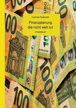 Finanzplanung die nicht weh tut von Pederzolli,  Corinne