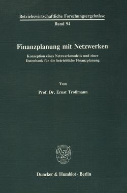 Finanzplanung mit Netzwerken. von Troßmann,  Ernst