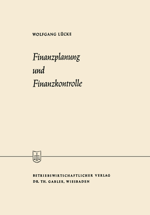 Finanzplanung und Finanzkontrolle von Lücke,  Wolfgang