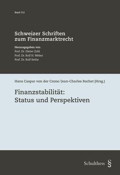 Finanzstabilität: Status und Perspektiven von Rochet,  Jean-Charles, von der Crone,  Hans Caspar