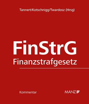 Finanzstrafgesetz von Kotschnigg,  Michael, Tannert,  Richard, Twardosz,  Benjamin