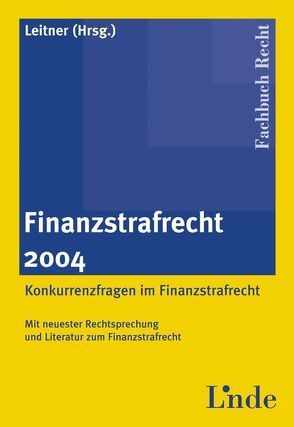 Finanzstrafrecht 2004 von Leitner,  Roman
