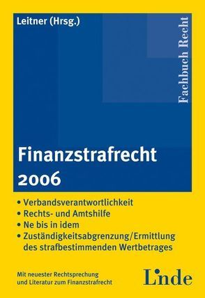 Finanzstrafrecht 2006 von Leitner,  Roman
