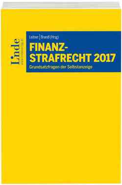 Finanzstrafrecht 2017 von Brandl,  Rainer, Leitner,  Roman