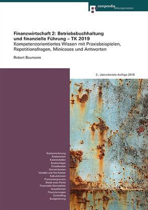 Finanzwirtschaft 2: Betriebsbuchhaltung und finanzielle Führung – TK 2019 von Baumann,  Robert, Bivetti,  Erna