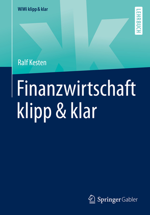 Finanzwirtschaft klipp & klar von Kesten,  Ralf