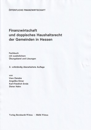 Finanzwirtschaft und doppisches Haushalsrecht der Gemeinden in Hessen von Daneke,  Uwe, Eimer,  Angelika, Emde,  Karl-Friedrich, Hahn,  Dieter