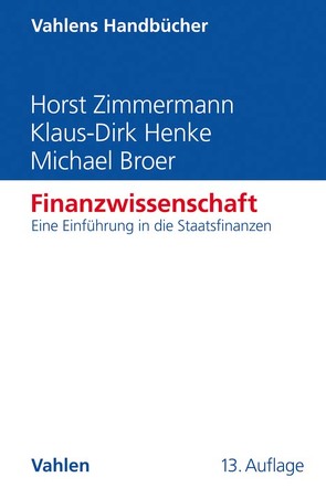 Finanzwissenschaft von Broer,  Michael, Henke,  Klaus-Dirk, Zimmermann,  Horst