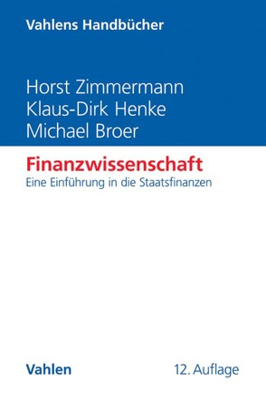 Finanzwissenschaft von Broer,  Michael, Henke,  Klaus-Dirk, Zimmermann,  Horst