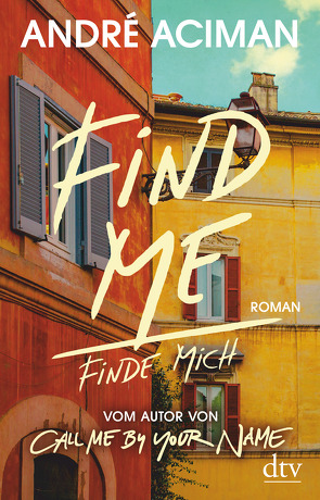 Find Me Finde mich von Aciman,  André, Brovot,  Thomas