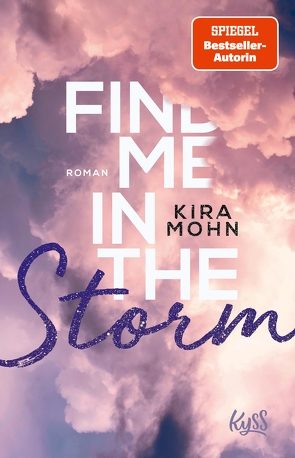 Find me in the Storm von Mohn,  Kira