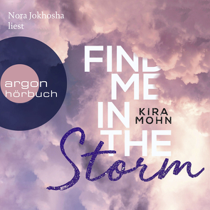 Find me in the Storm von Jokhosha,  Nora, Mohn,  Kira