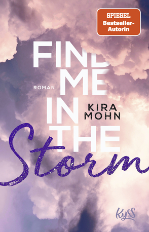 Find me in the Storm von Mohn,  Kira