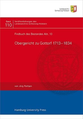 Findbuch des Bestandes Abt. 13 von Landesarchiv Schleswig-Holstein, Rathjen,  Jörg