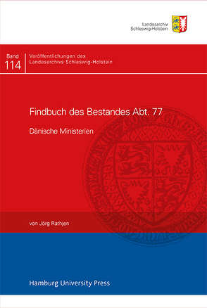 Findbuch des Bestandes Abt. 77 von Rathjen,  Jörg