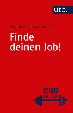 Finde deinen Job! von Schwarzkopf,  Matthias