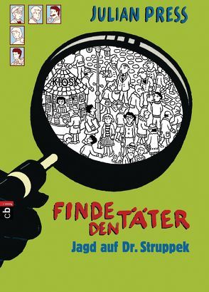 Finde den Täter – Jagd auf Dr. Struppek von Press,  Julian