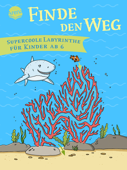 Finde den Weg. Supercoole Labyrinthe für Kinder ab 6 von Teichmann,  Meike